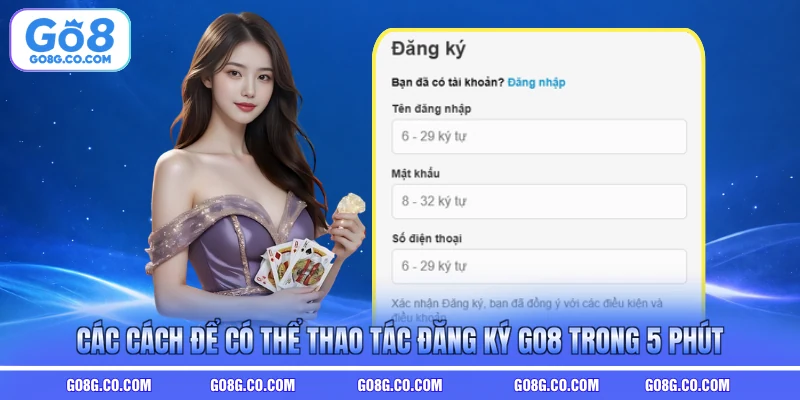 Các cách để có thể thao tác đăng ký GO8 trong 5 phút