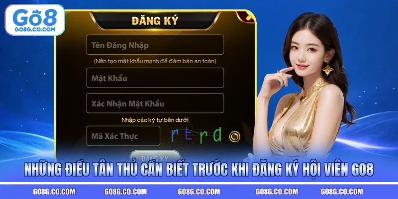 Những điều tân thủ cần biết trước khi đăng ký hội viên GO8