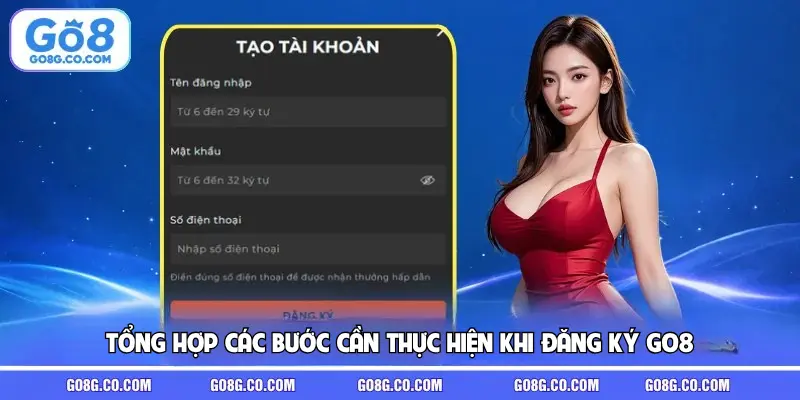 Tổng hợp các bước cần thực hiện khi đăng ký GO8